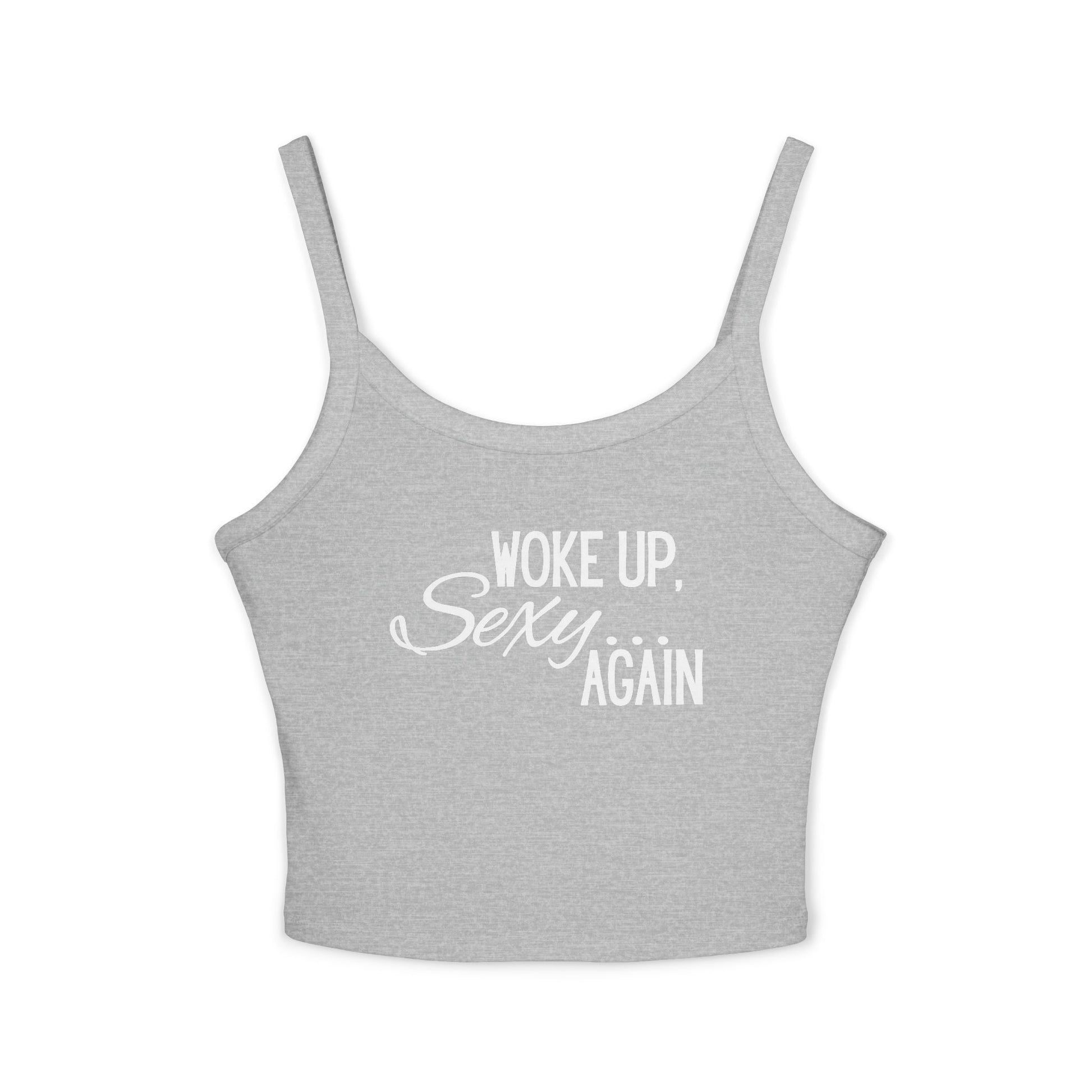 'Woke Up Sexy Again' Tank Top - GetGifts