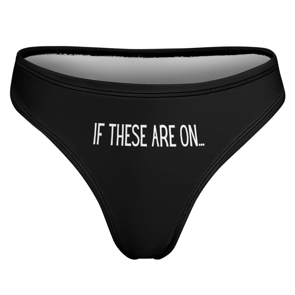 If These Are On Thong - GetGifts