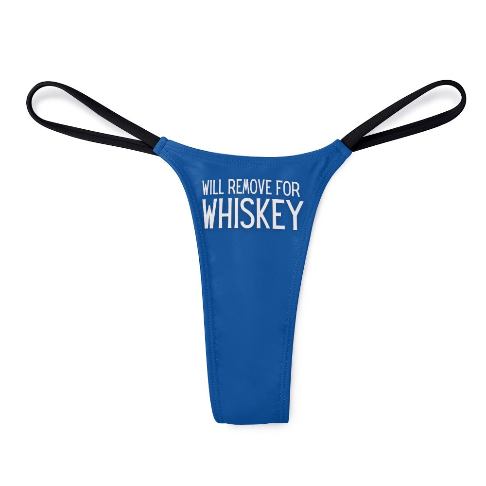 Will Remove for Whiskey Thin Thong