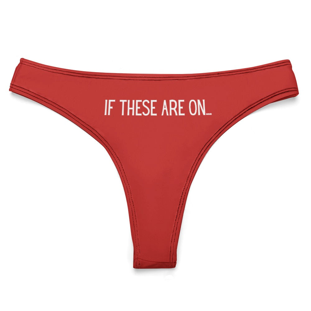 If These Are On Thong - GetGifts