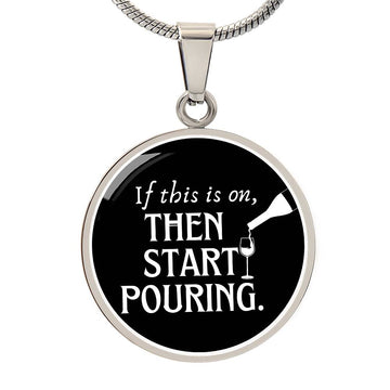 Start Pouring Wine Necklace