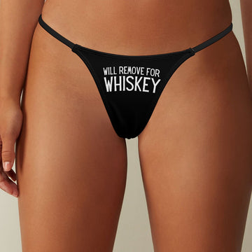 Will Remove for Whiskey Thin Thong