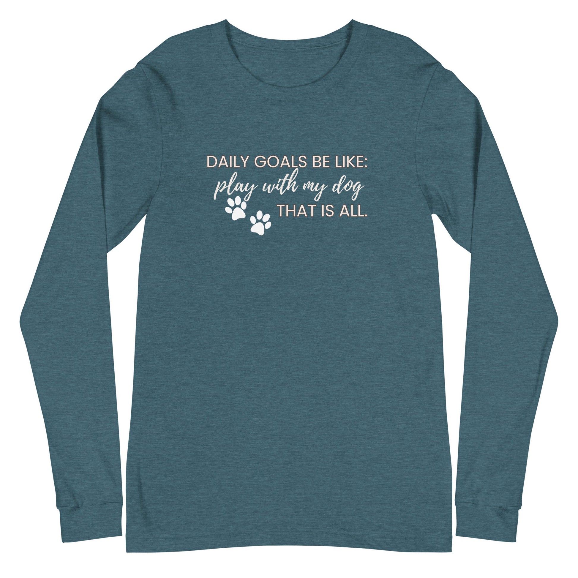 Daily Goals for Dog Mom Long Sleeve - Heather Deep Teal / XS