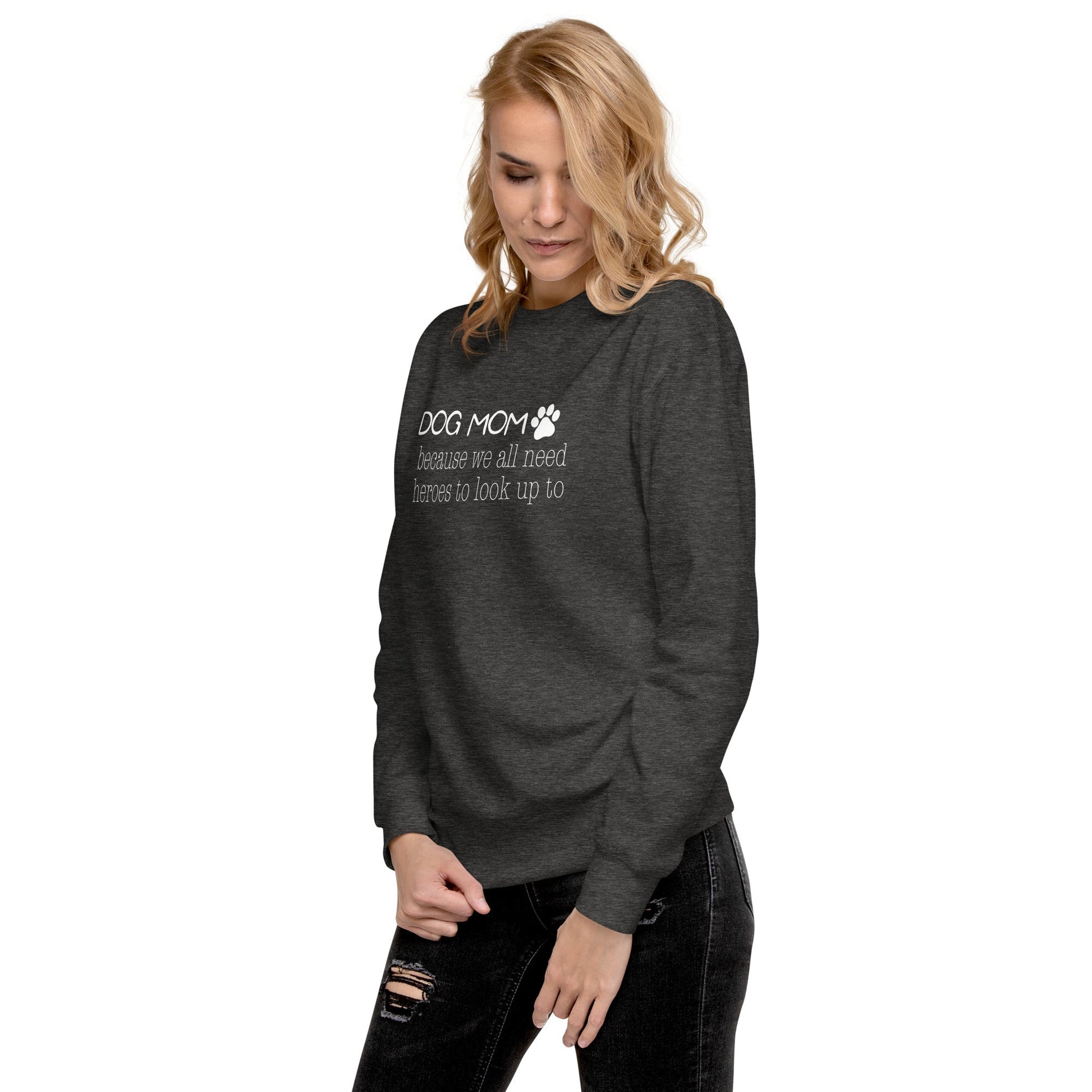 Dog Mom Hero Sweatshirt