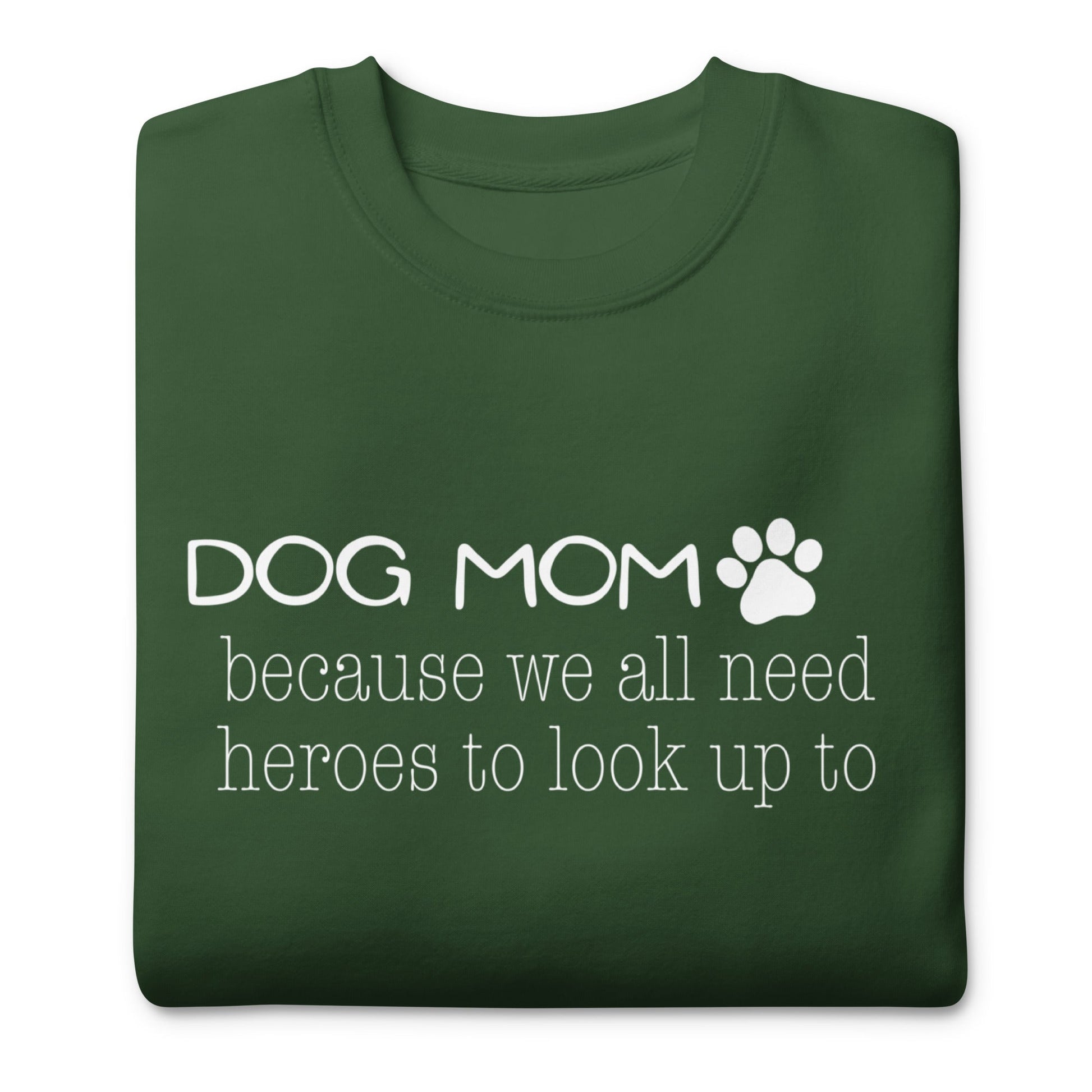 Dog Mom Hero Sweatshirt