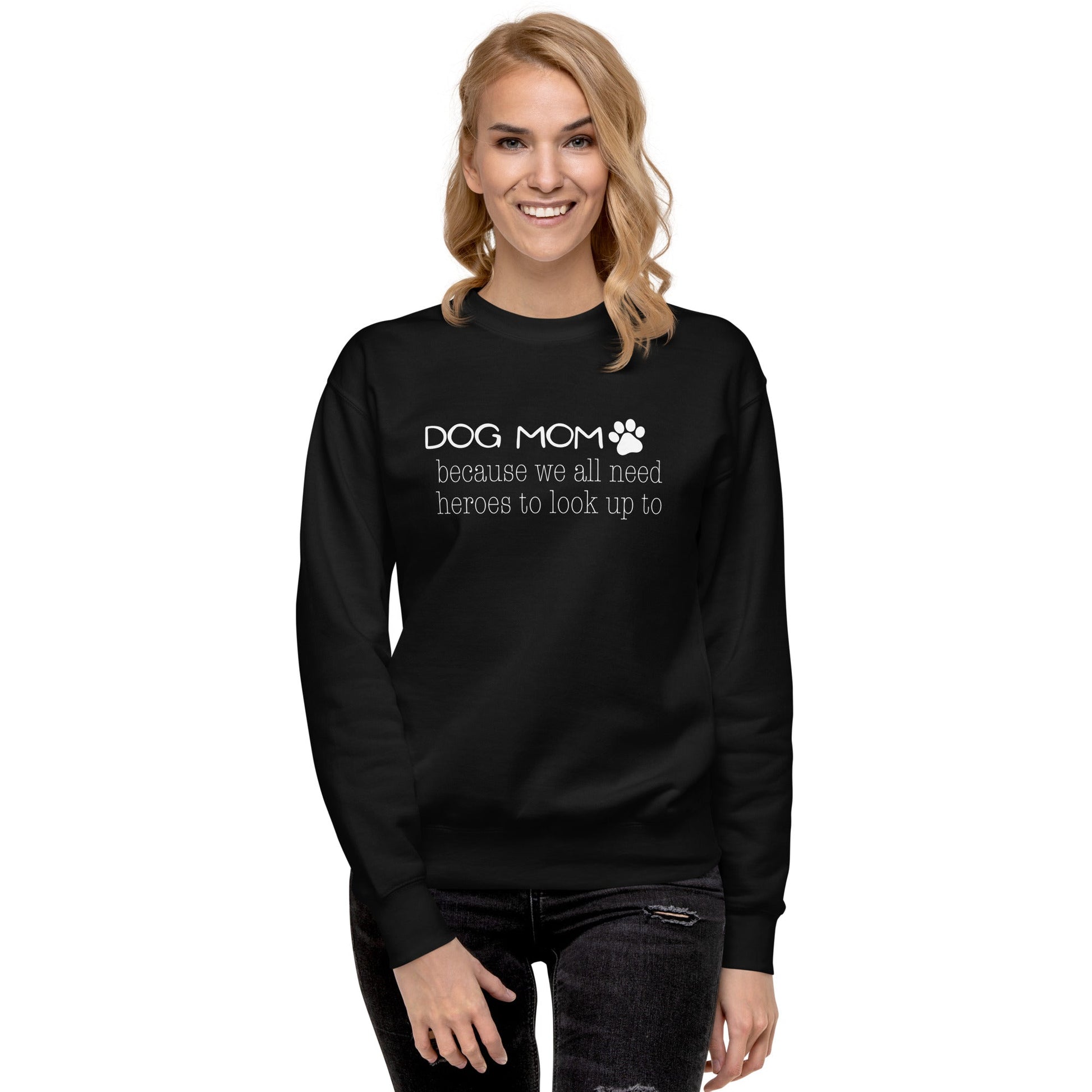 Dog Mom Hero Sweatshirt