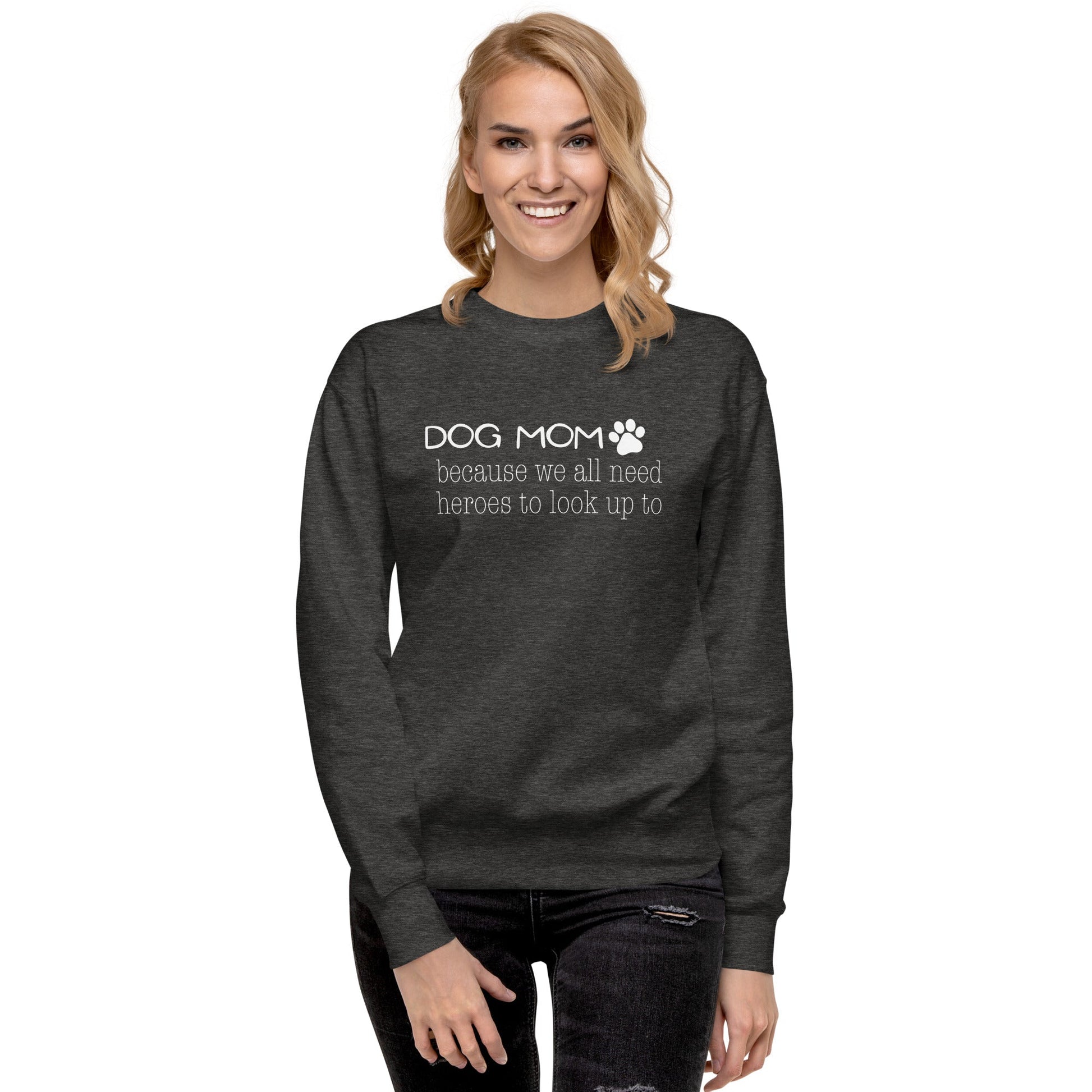 Dog Mom Hero Sweatshirt