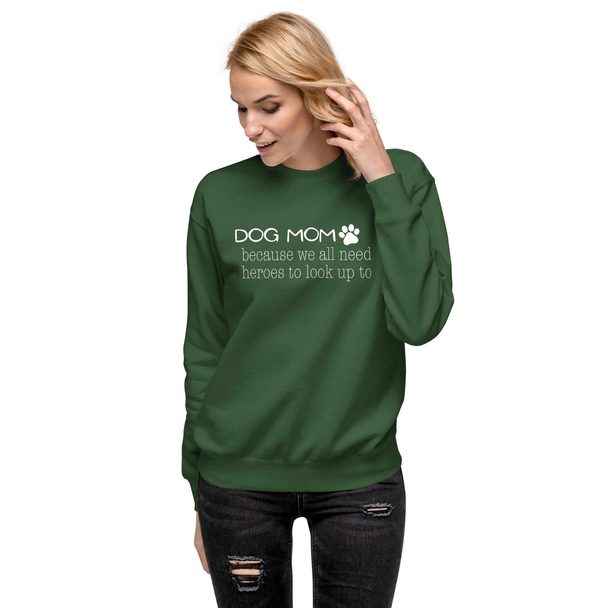 Dog Mom Hero Sweatshirt - Forest Green / S