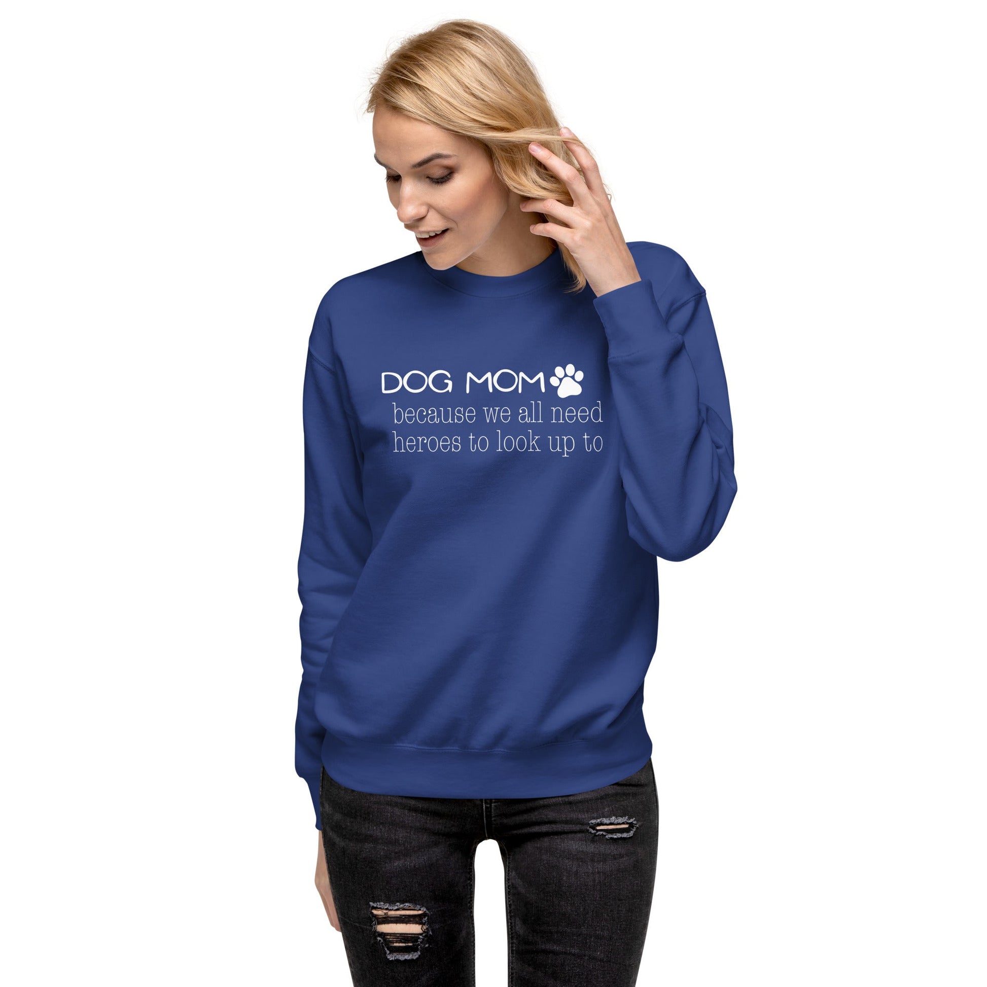 Dog Mom Hero Sweatshirt - Team Royal / S