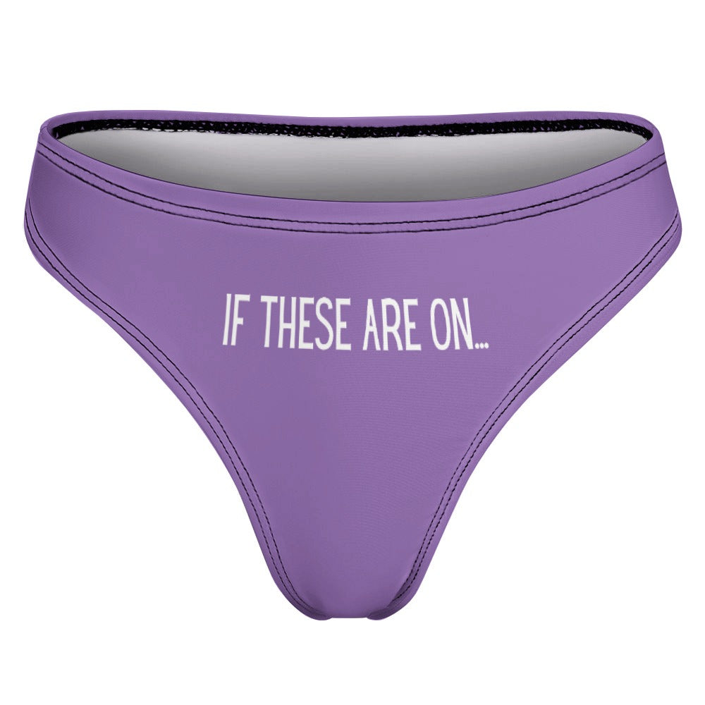 If These Are On Thong - GetGifts