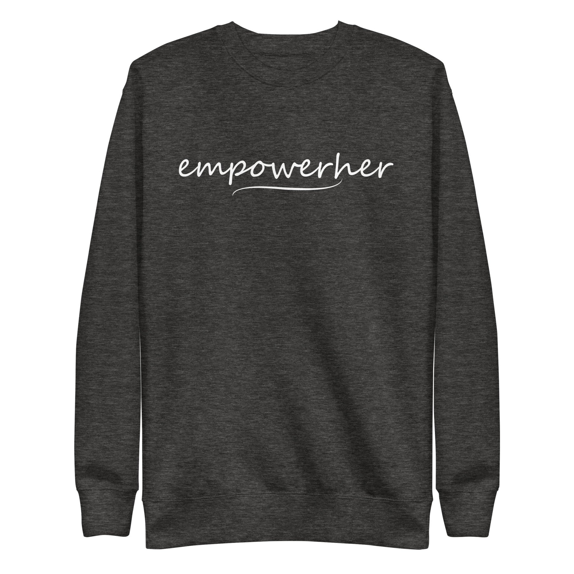 EmpowerHer Sweatshirt - GetGifts