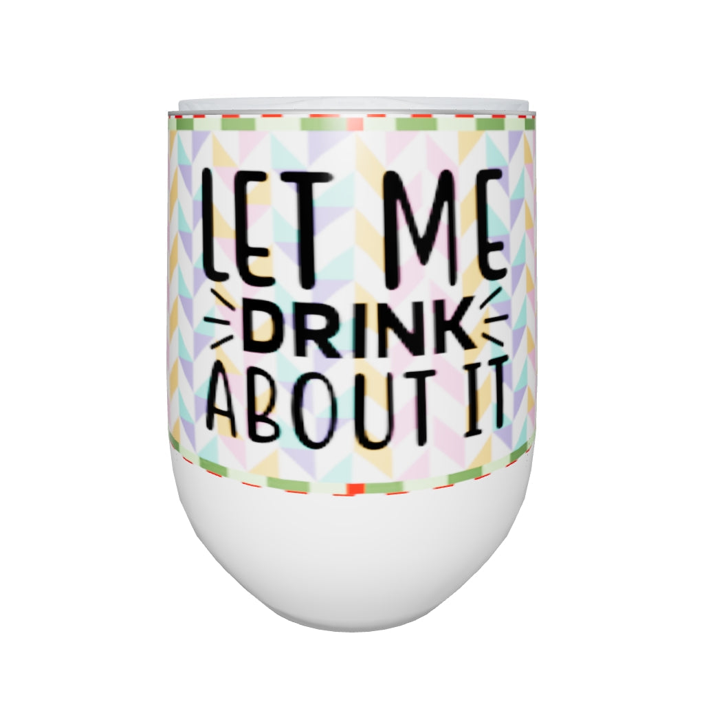 Drink About It Wine Tumbler