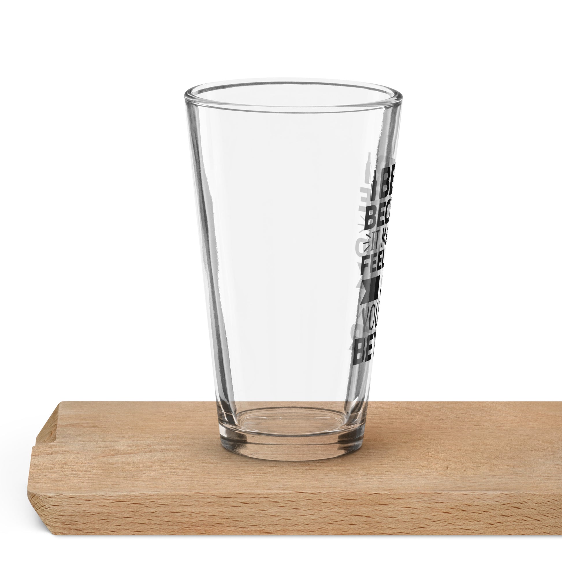 Beer Because Pint Glass - GetGifts