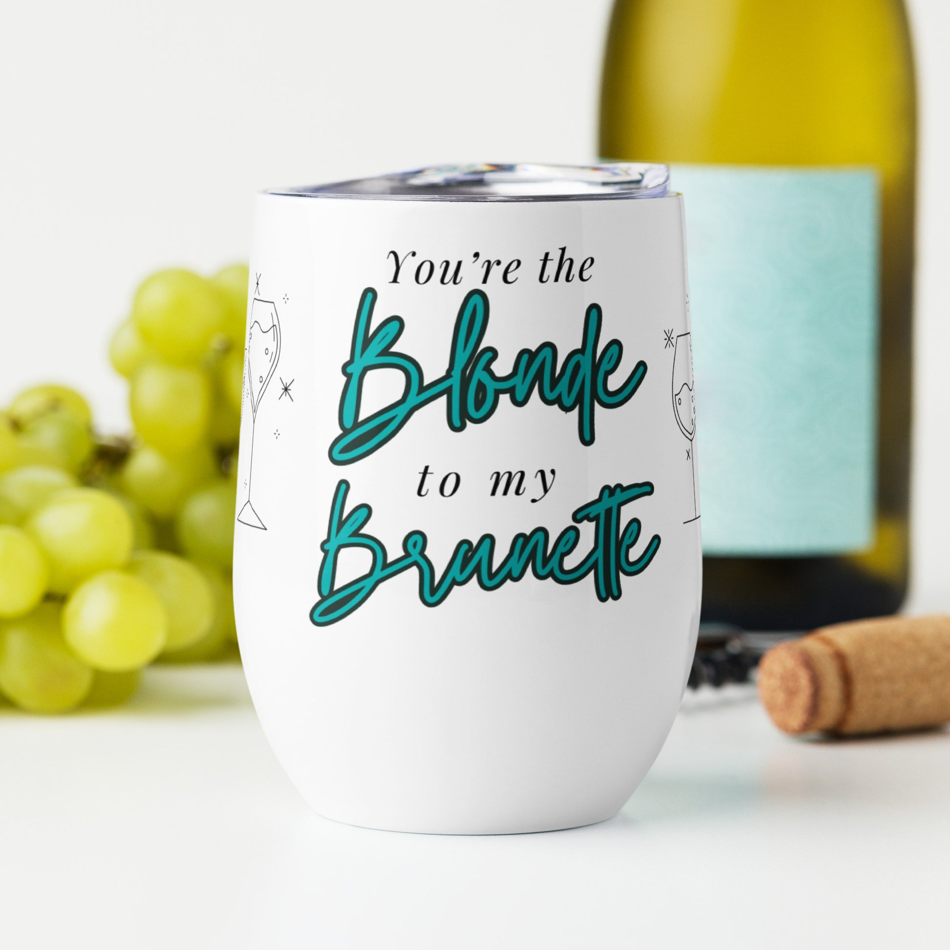 You're the Blonde Wine Tumbler - GetGifts