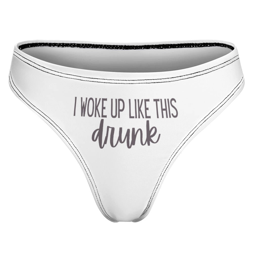 Woke Up Drunk Thong