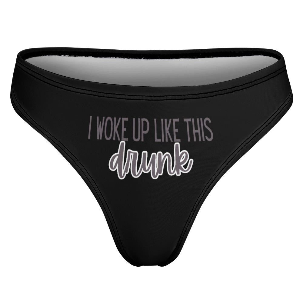 Woke Up Drunk Thong